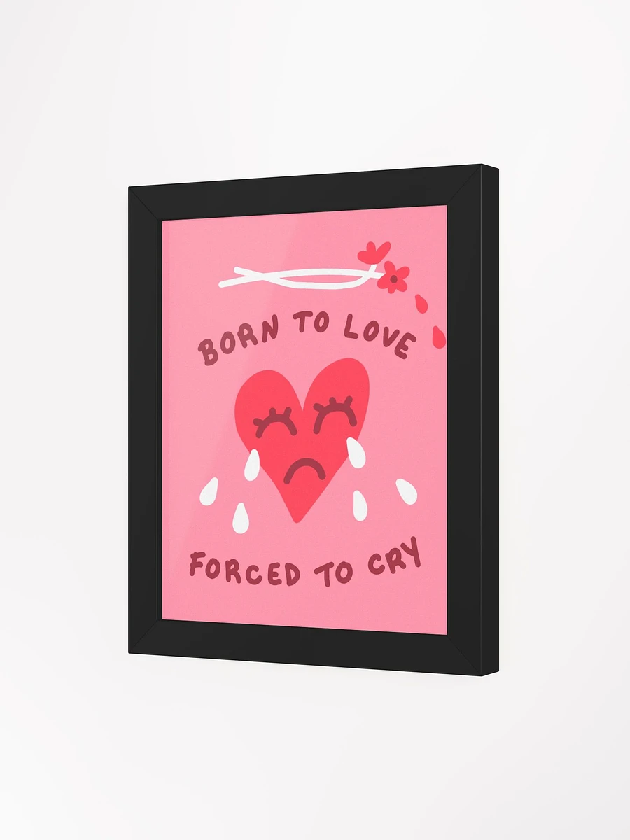 Born To Love Framed Art Print product image (3)