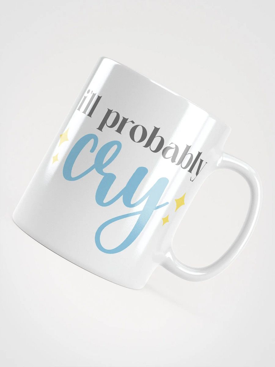 I'll probably cry mug product image (7)