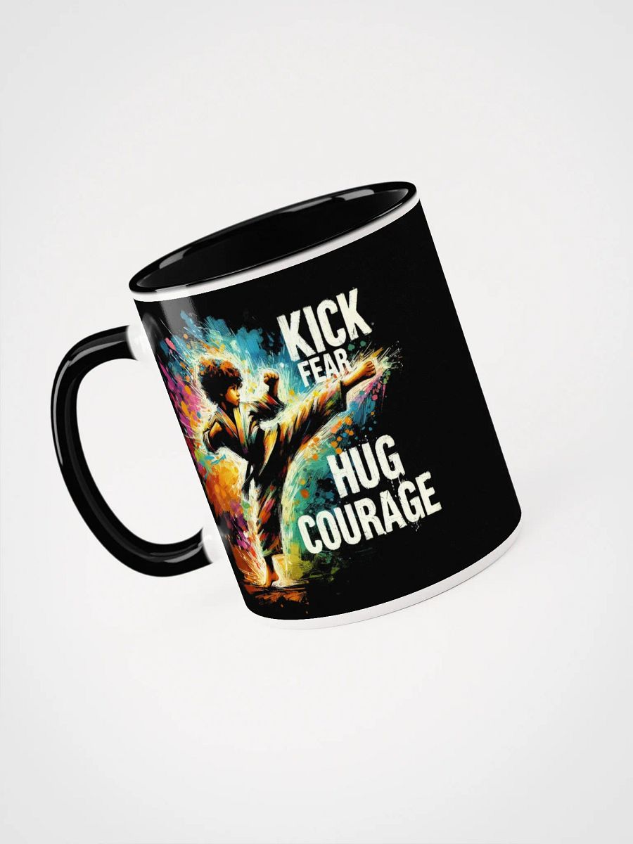Kick Fear, Hug Courage Martial Arts Mug product image (3)