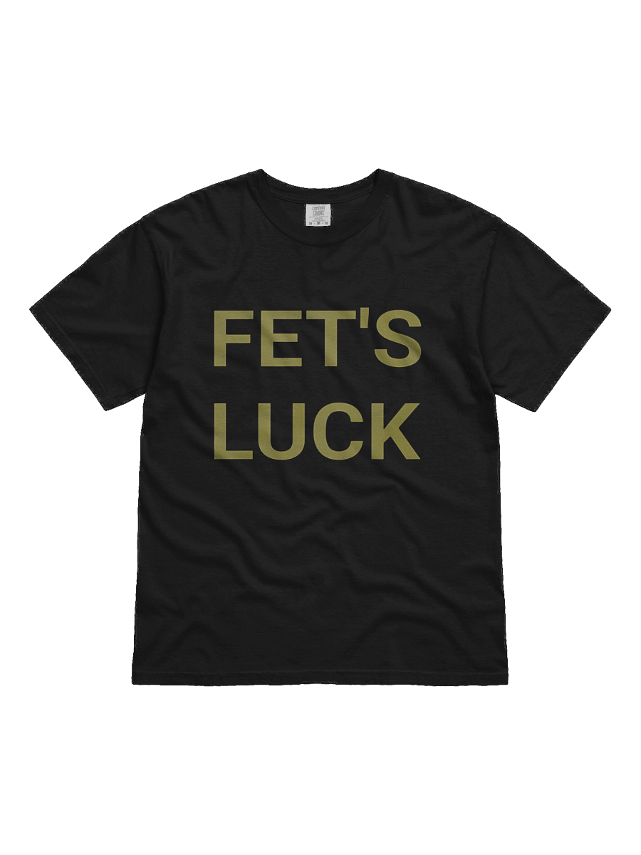 Fet’s Luck T-Shirt product image (1)