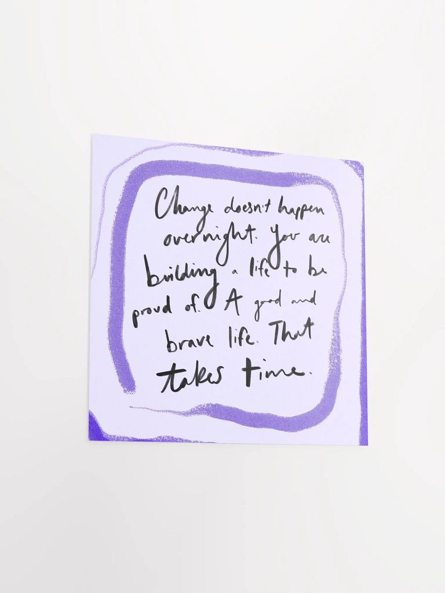 Change Takes Time Art Print product image (12)