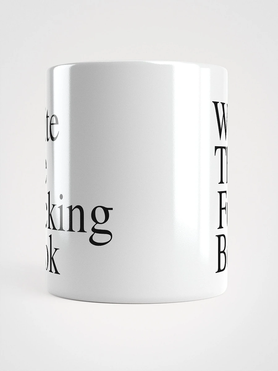 Write the Fucking Book White Ceramic Mug product image (5)