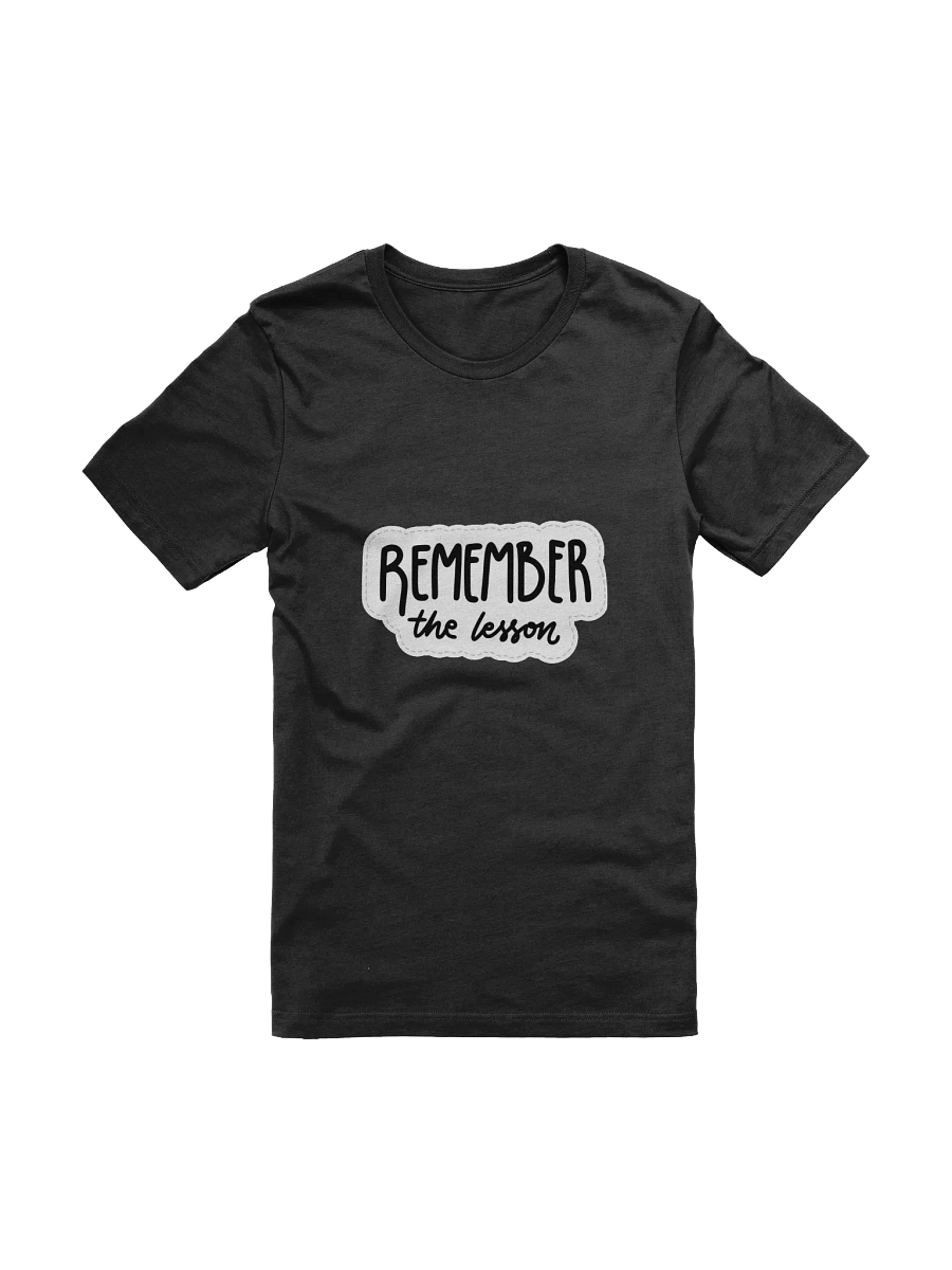 Remember the Lesson Black Unisex T-Shirt product image (11)