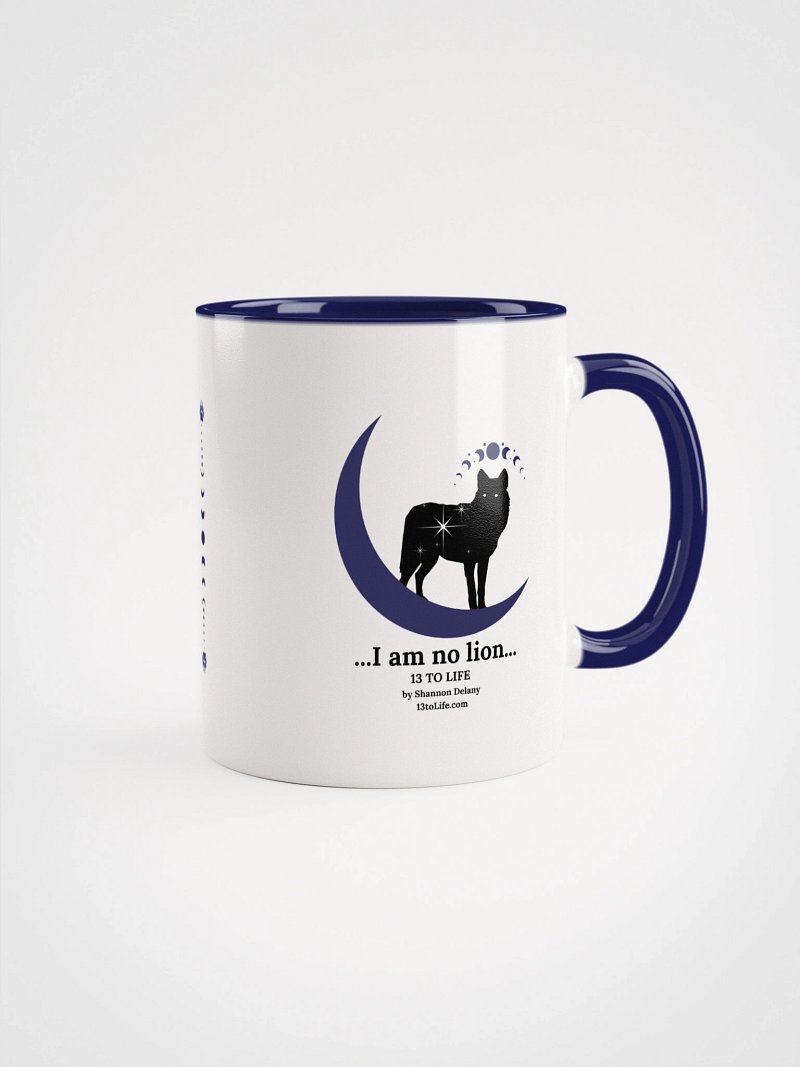 I am No Lion – Wolf and Moon Mug – 13 TO LIFE Mug with Dark Blue Interior and Handle
