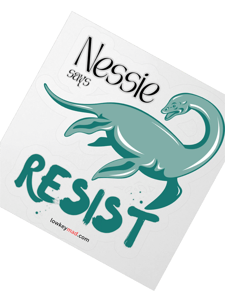 Nessie Resists Sticker product image (3)