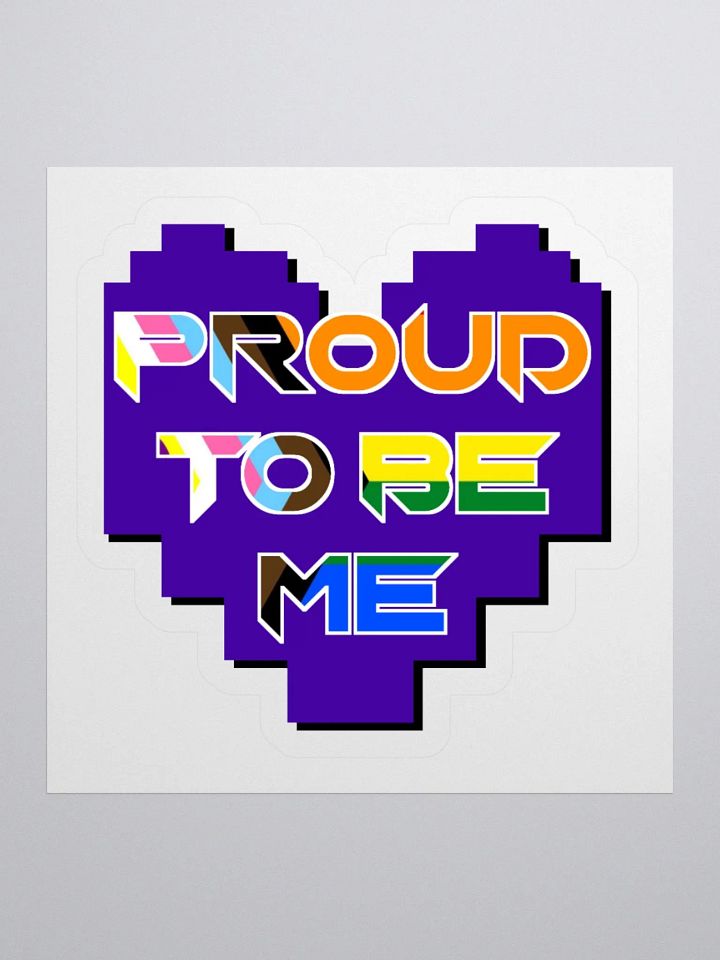 Proud to be Me Sticker product image (3)