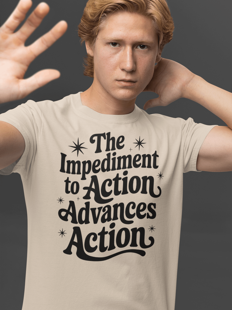 The Impediment to Action Advances Action - Stoic Wisdom TSHIRT product image (15)