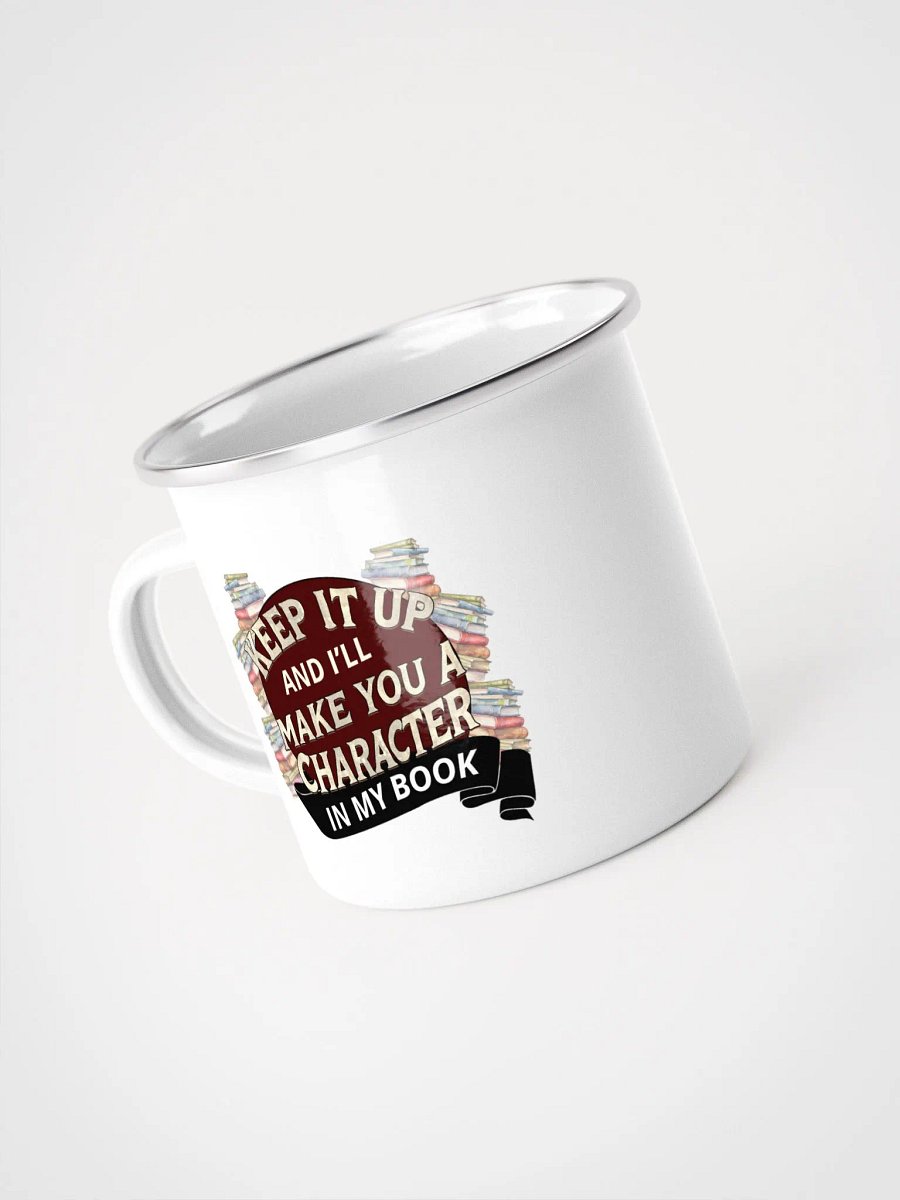 Keep It Up And I'll... (Design B) Enamel Mug by Mugz product image (2)