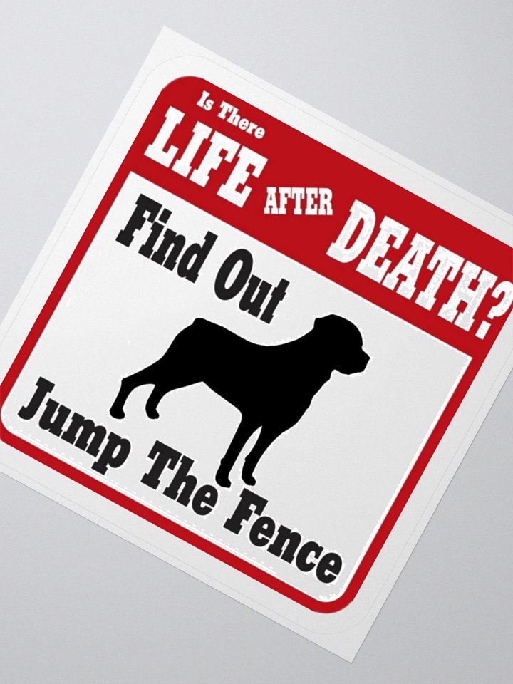 Rottweiler - Is There Life After Death Warning Sticker product image (4)