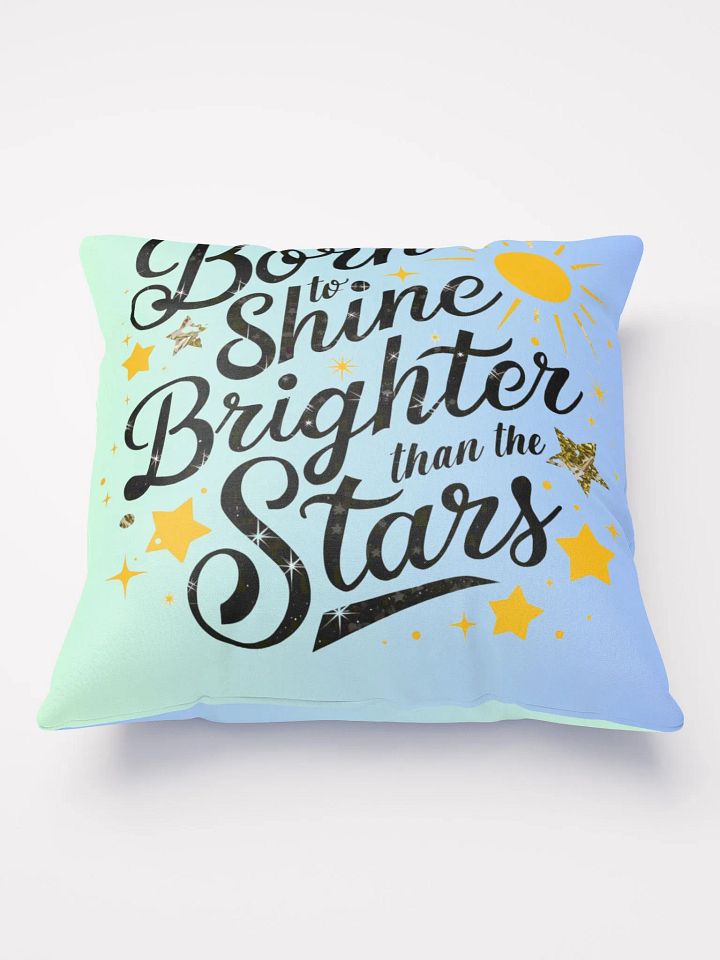 Born To Shine Brighter Than The Stars Pillow product image (2)