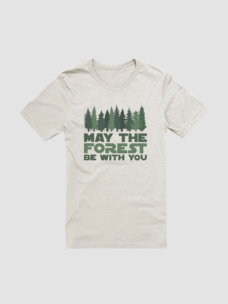 May the FOREST Be With You Comfort Fitted T-Shirt Alt National Parks Wear Resistance Rangers product image (1)