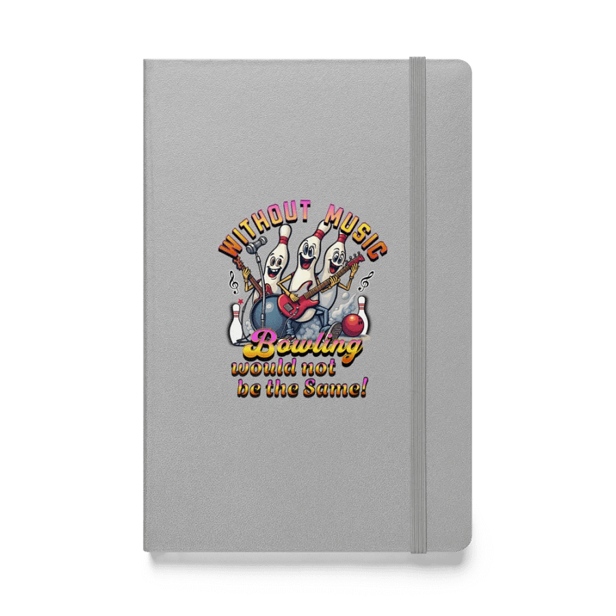 Without Music Bowling Would Not Be The Same Musical Pins Hardcover Notebook product image (1)