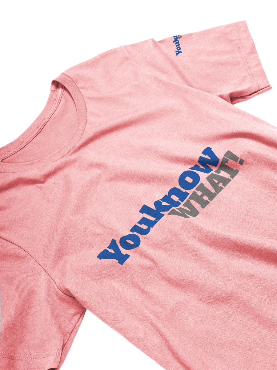 YouknowWhat TShirt1 product image (3)