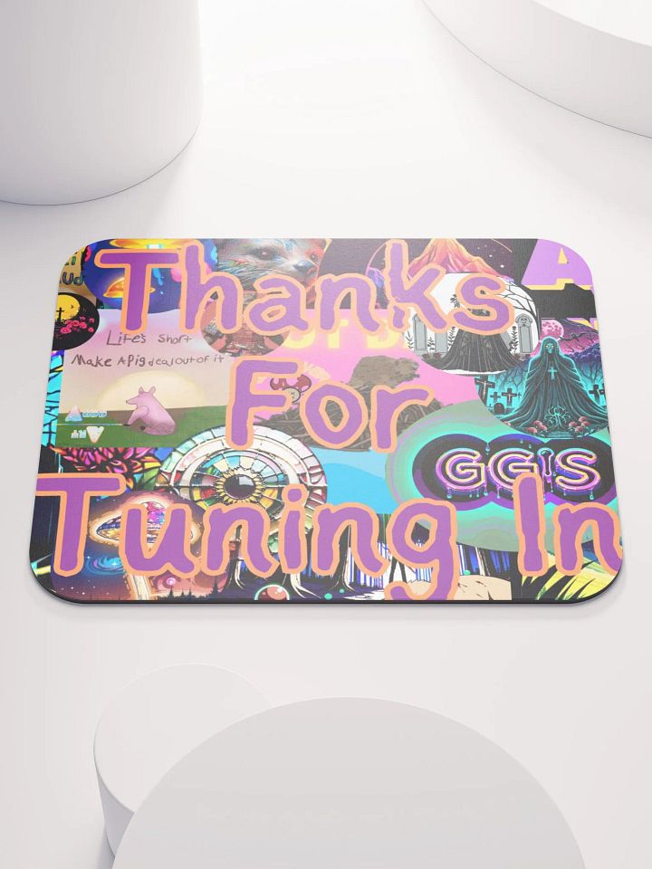 Thanks for tuning in Mouse Pad product image (1)