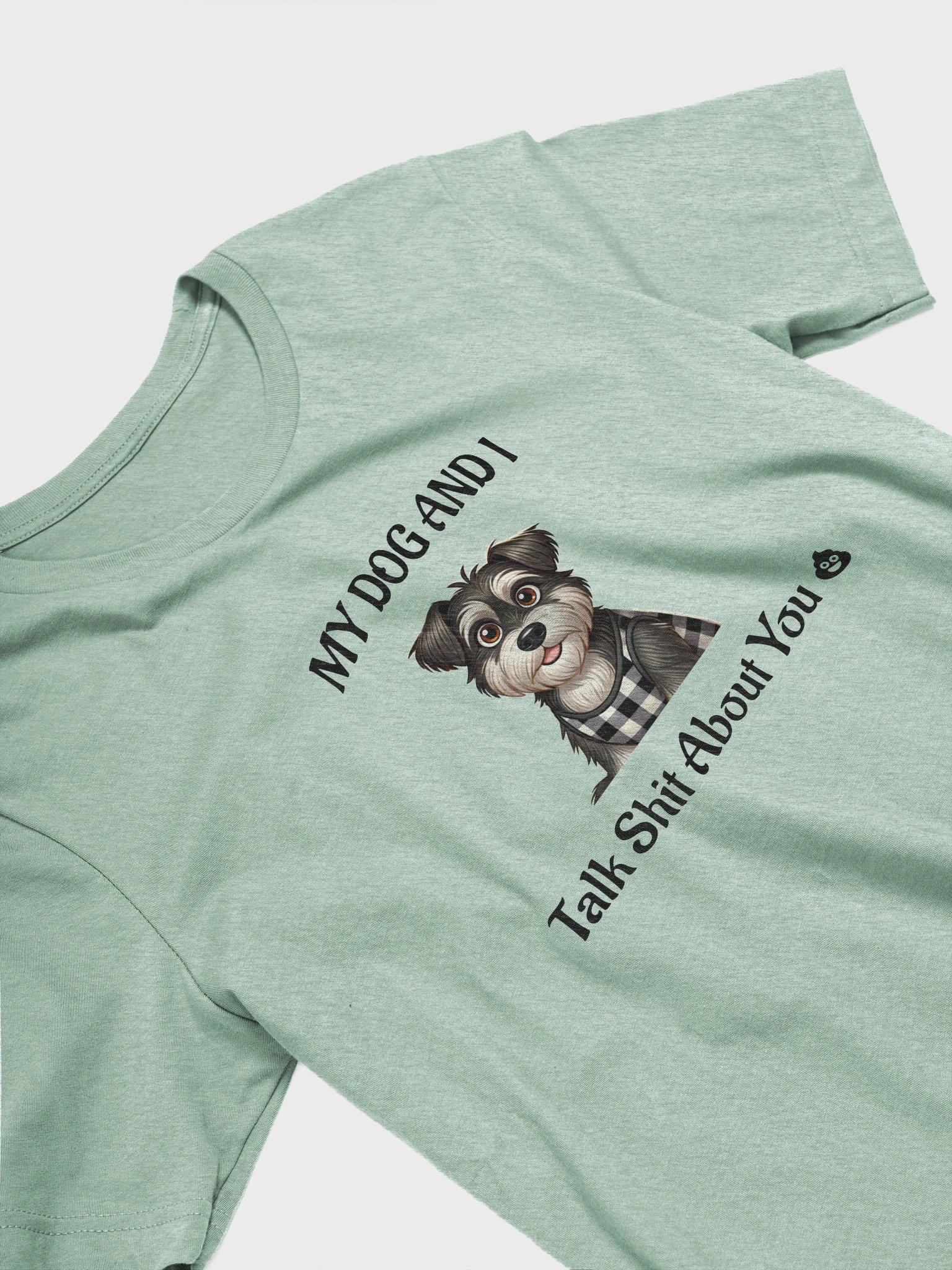 My Dog And I Talk Shit About You Tee Shirt product image (2)