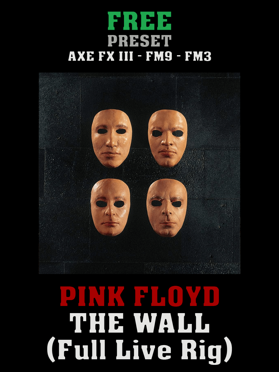 Pink Floyd - The Wall (Full live rig) AxeFXIII/FM9/FM3 Preset product image (1)