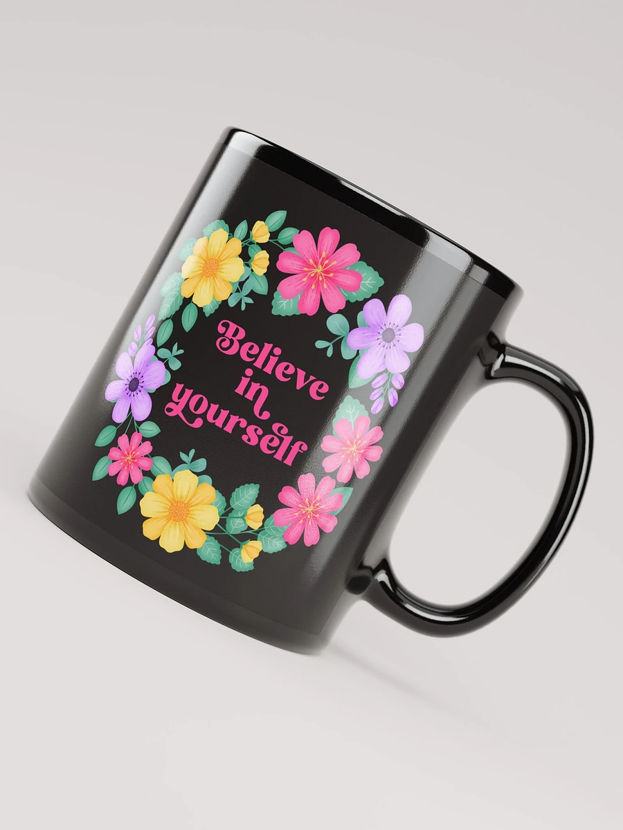 Believe in yourself - Black Mug product image (4)