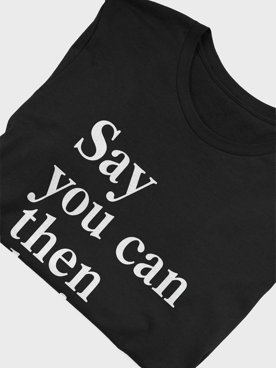 Unlock Your Inner Legend Will Smith’s Say You Can, Then Do It T-Shirt – Wear the Power of Possibility product image (5)
