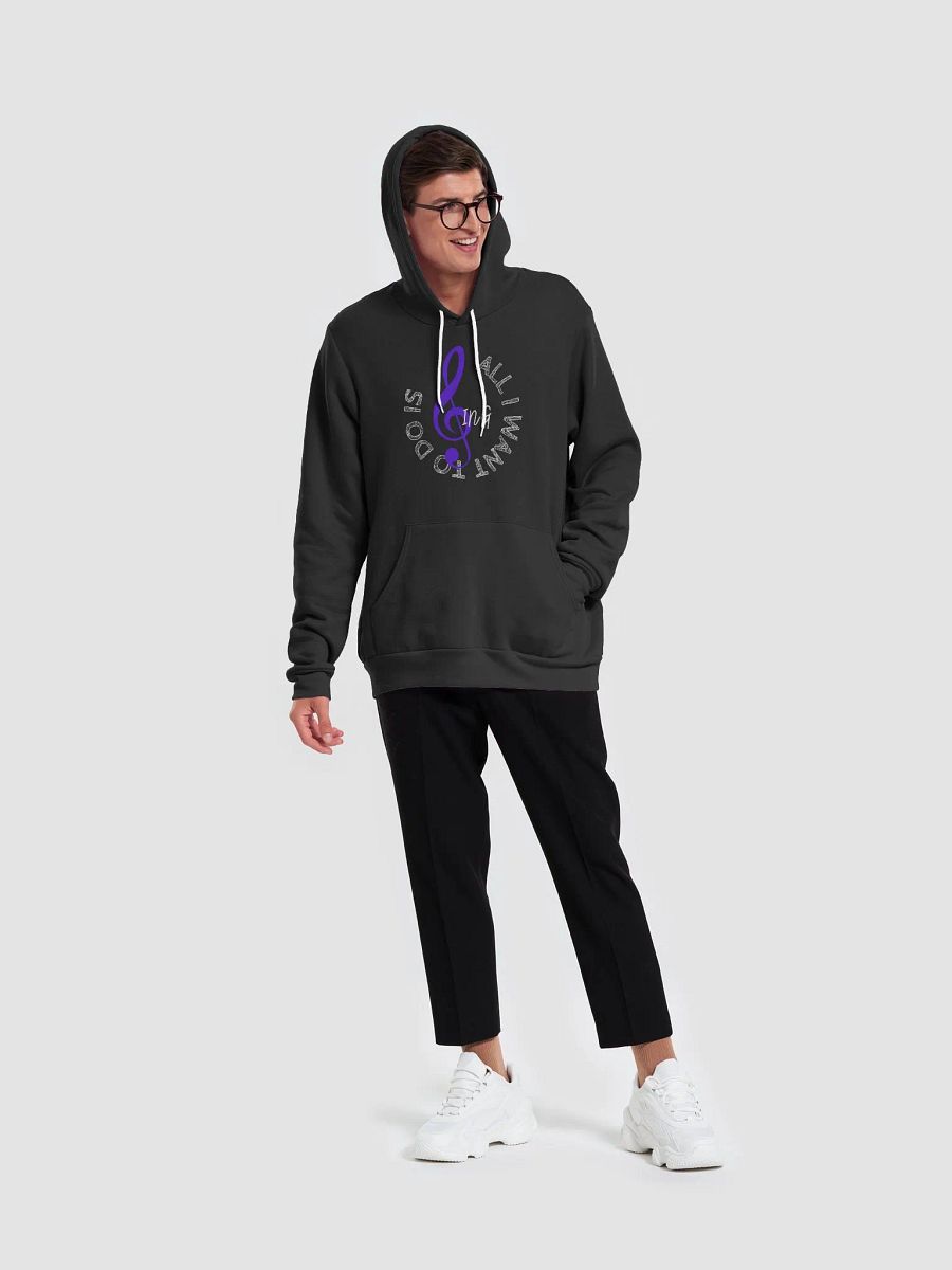 All I want to do is sing hoodie product image (5)