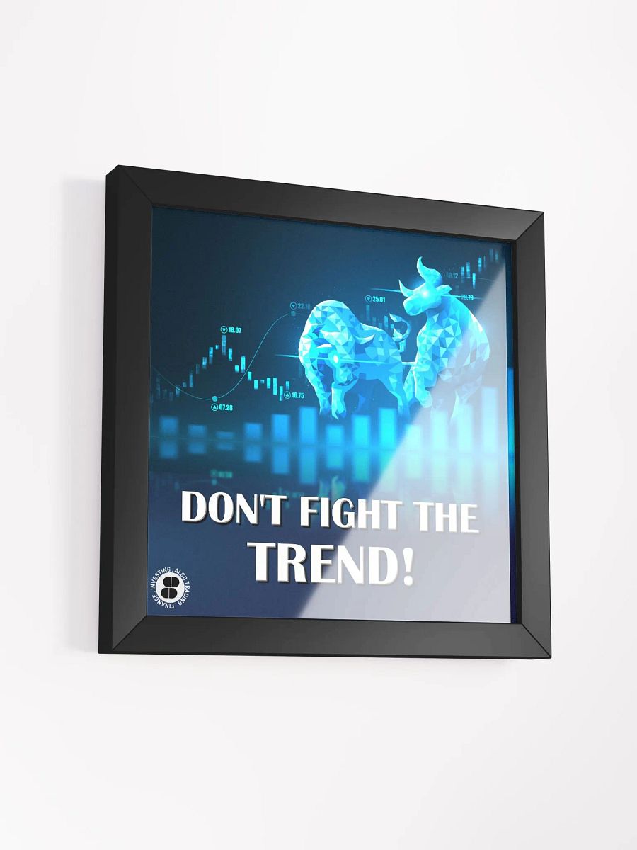 Don't fight the trend poster product image (3)