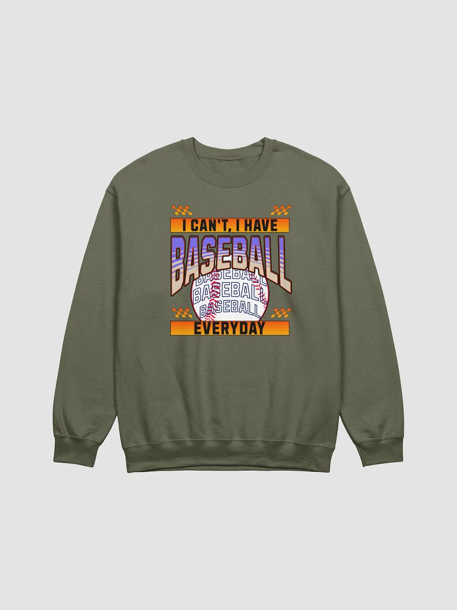 I Cant I Have Baseball Everyday Vibes Sweatshirt product image (13)