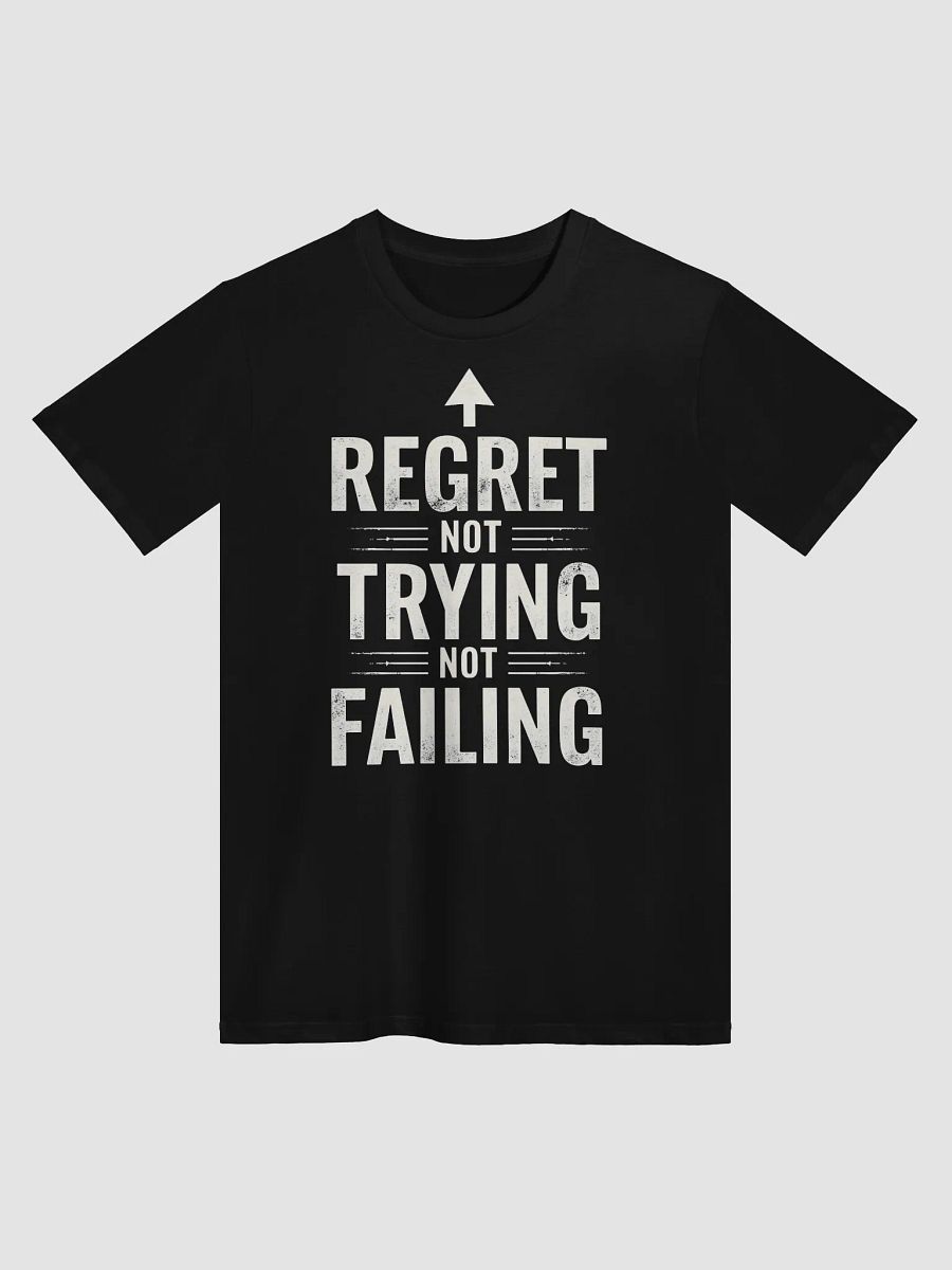 Regret Not Trying, Not Failing – Inspirational Jeff Bezos Quote T-Shirt That Will Change Your Life Forever! product image (1)