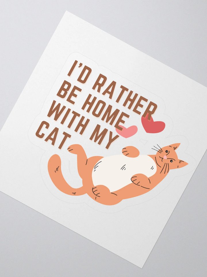 I'd Rather Be Home With My Cat Sticker product image (4)