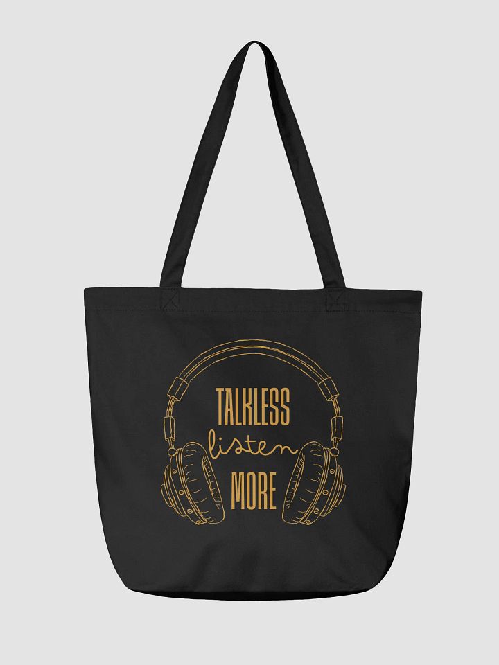 Talk Less Listen More Eco Tote product image (4)