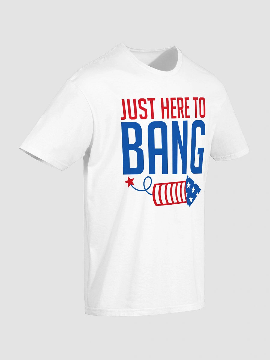 Just Here to Bang T-Shirt product image (3)