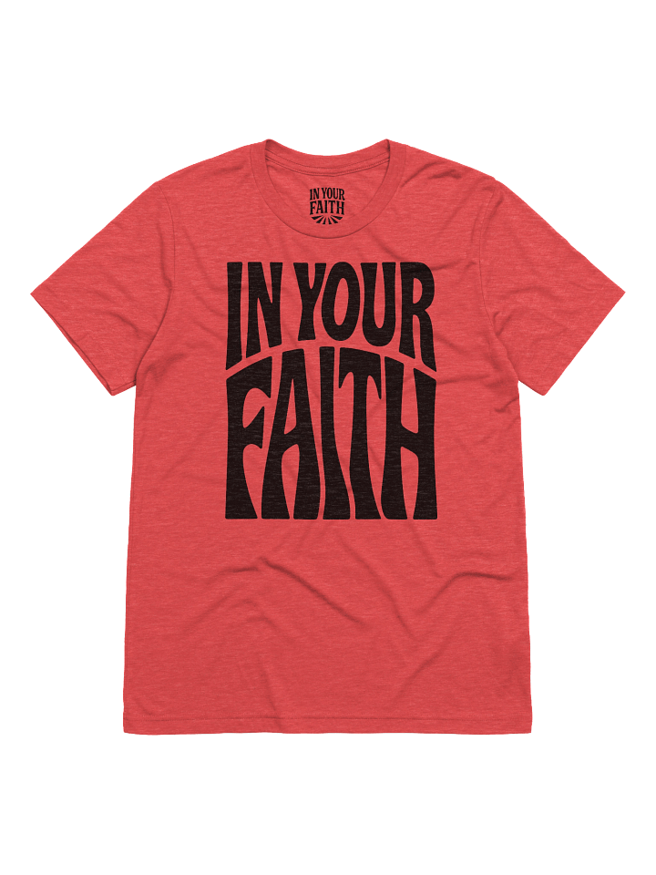 In Your Faith T-Shirt product image (9)