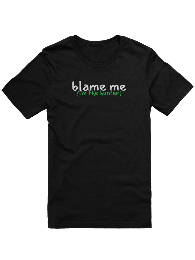 Blame Me (I'm the Hunter)
