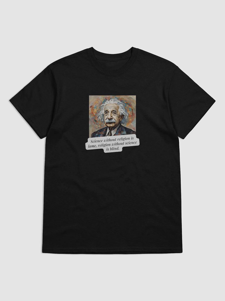 Science Without Religion Is Lame, Religion Without Science Is Blind – Einstein T-Shirt product image (1)