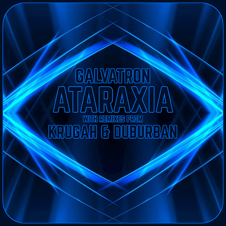 Galvatron - Ataraxia + Krugah & Duburban Remixes product image (1)