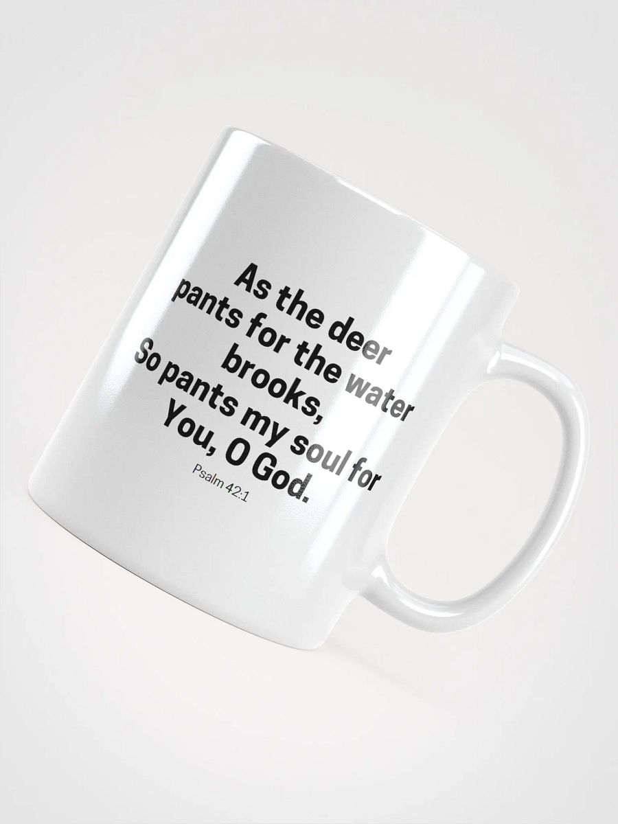 As The Deer Pants For The Water Brooks Psalm 42:1 White Glossy Mug 11/15/20oz product image (4)