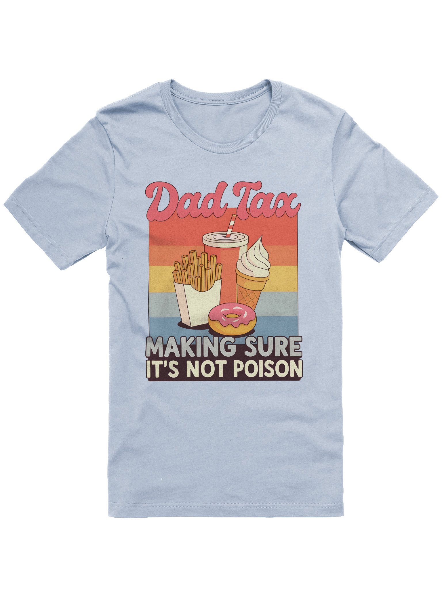 Funny Dad Tax Shirt - Retro Making Sure It’s Not Poison T-Shirt for Dads | Vintage Dad Tee product image (97)