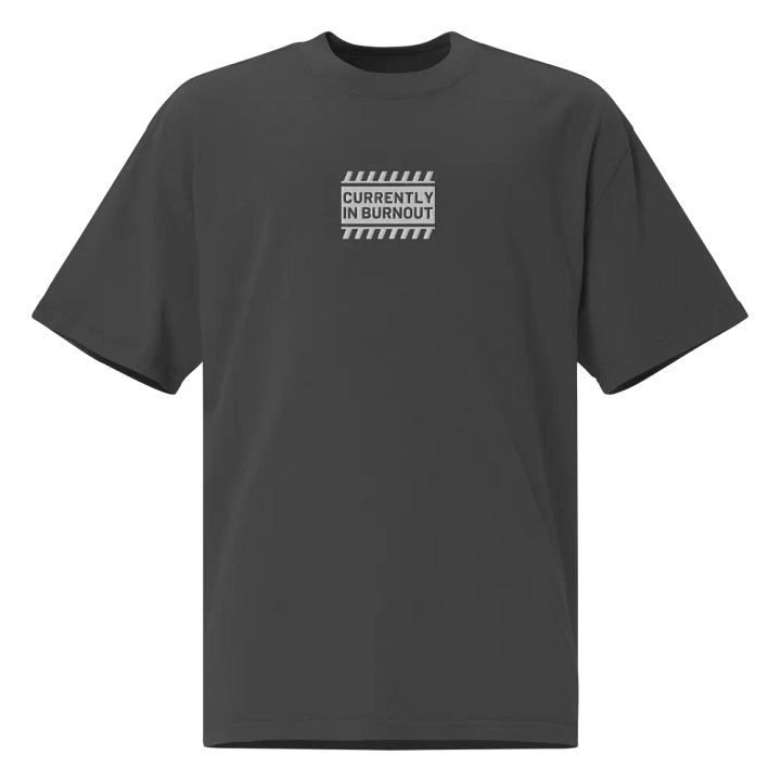 CURRENTLY IN BURNOUT (outline, white thread) oversized faded neutral tee product image (1)