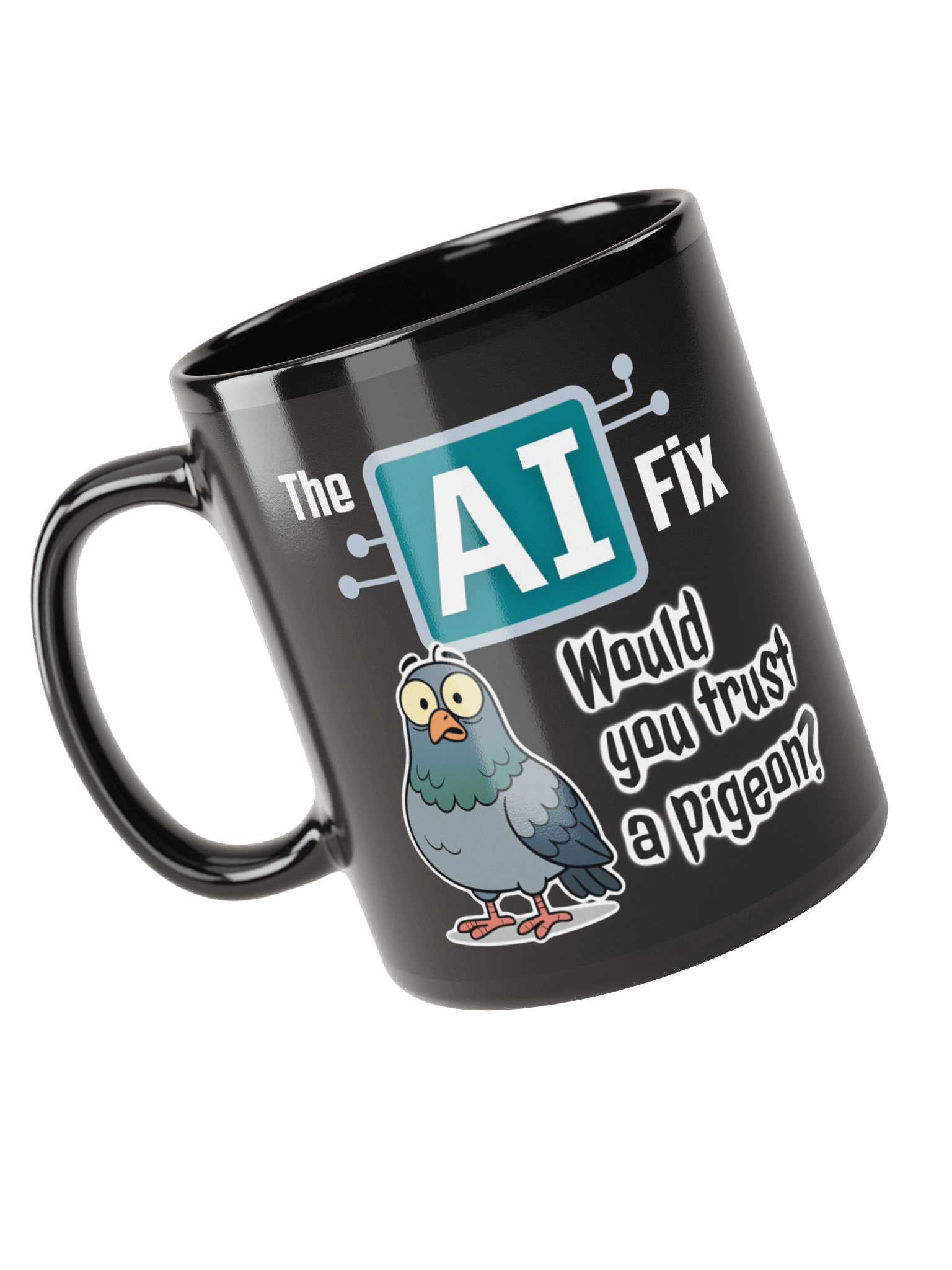 The AI Fix: Would you trust a pigeon? Black Glossy Mug product image (3)