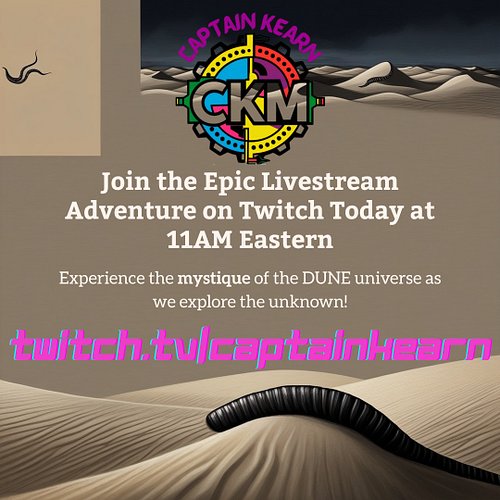 Join Me twitch.tv/captainkearn #dune #maker #gamerlife #captainkearn #epic