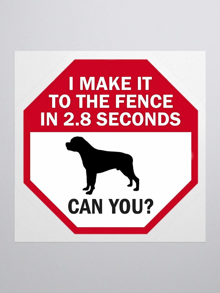 Rottweiler - I Make It To The Fence In 2.8 Seconds. Can You? product image (2)