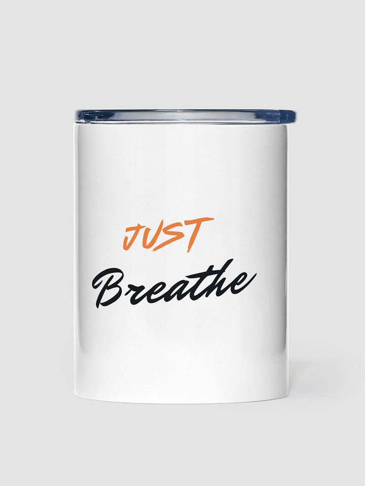 JUST Breathe 10oz Stainless Steel Tumbler product image (1)