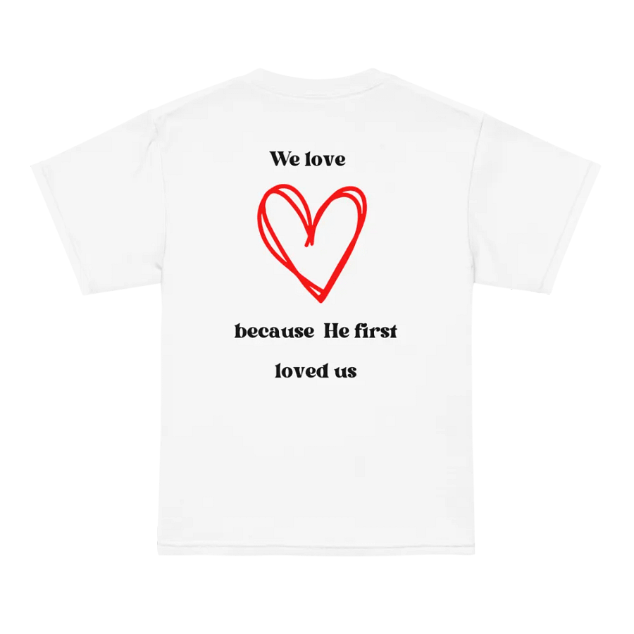We Love Because He First Loved Us Youth White T-Shirt product image (4)