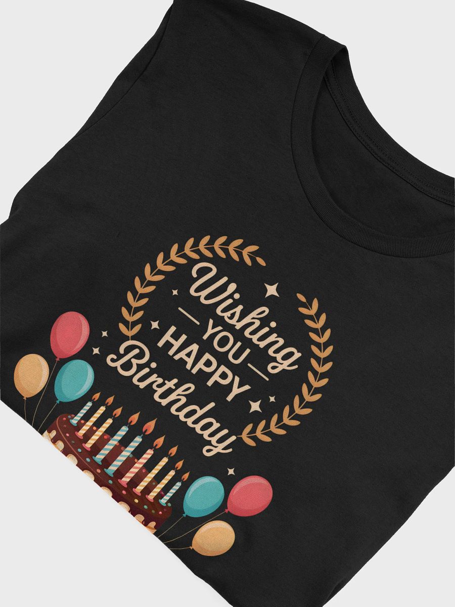 Wishing You Happy Birthday Cake And Balloons T-Shirt | Birthday Greeting Tee product image (52)
