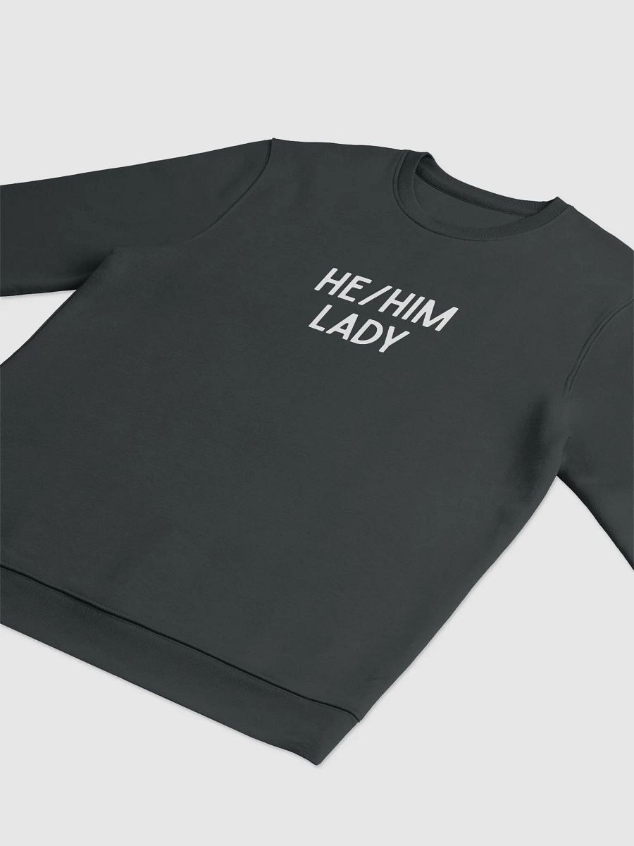 He-Him Lady Eco-conscious Sweatshirt product image (6)