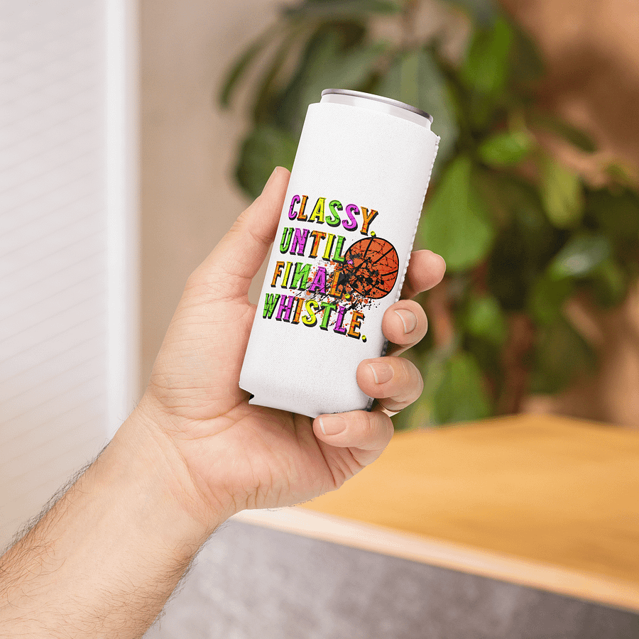 Classy Until Final Whistle Basketball Can Cooler product image (4)