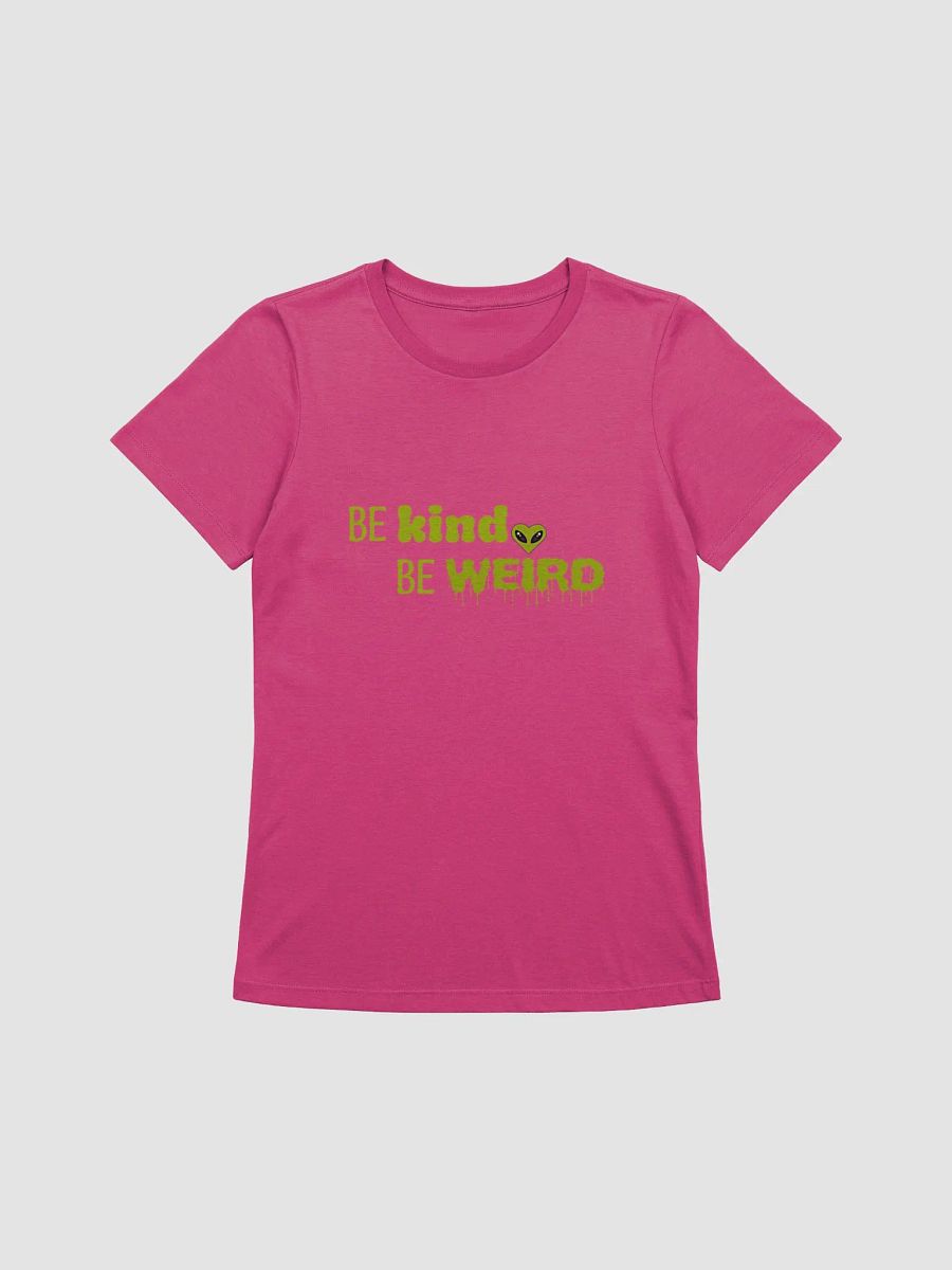 Be Kind Be Weird Femme T-Shirt product image (5)