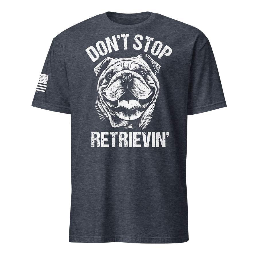 Don't Stop Retrievin' Bulldog product image (16)