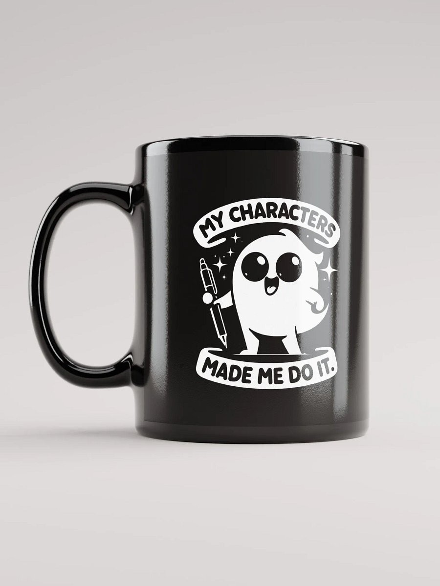 My Characters Made me Do It | Black Glossy Mug product image (3)