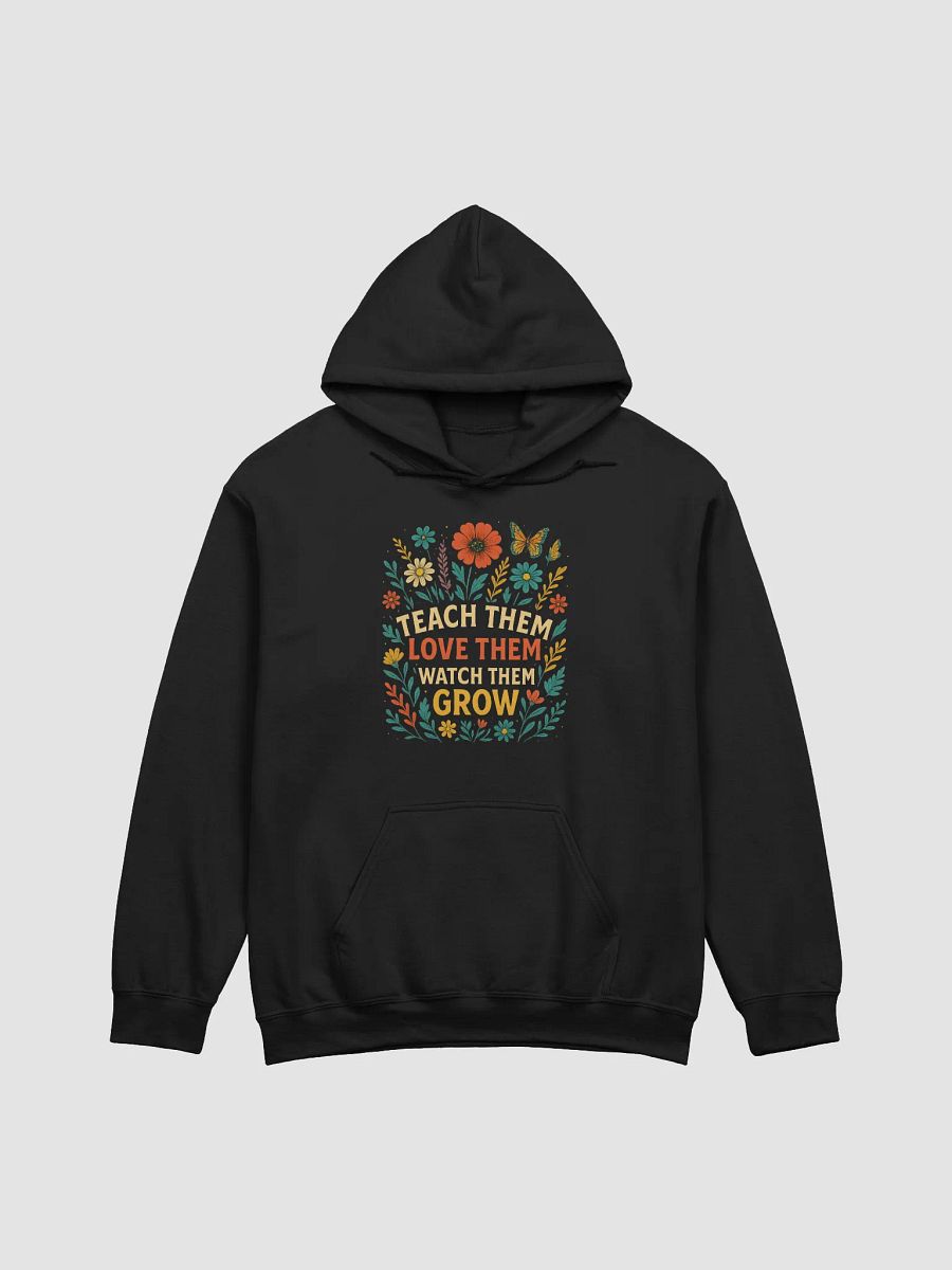 Teach Them Love Them Grow Hoodie – Retro Floral Hoodie for Teachers product image (1)