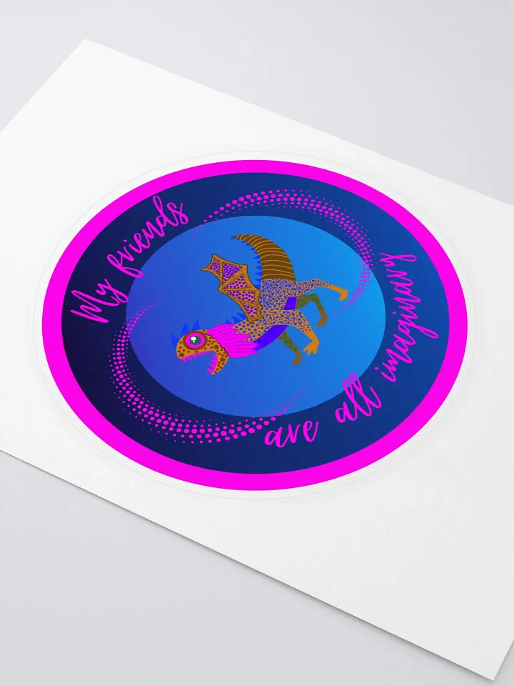 My Friends are all Imaginary Sticker product image (2)