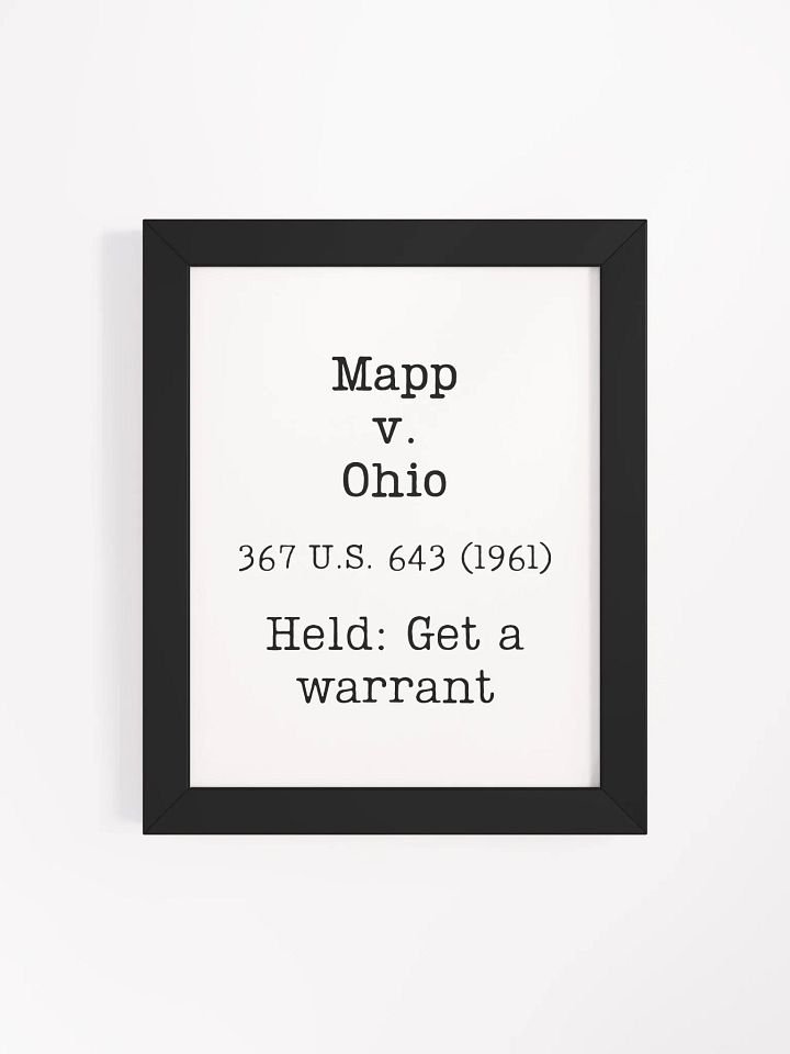 Mapp v. Ohio "Get a Warrant" Framed Print product image (1)